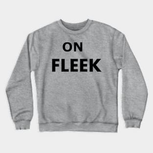 On Fleek Crewneck Sweatshirt